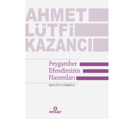 Peygamber Efendimizin Hanımları (Zevcat-ı Tahirat)