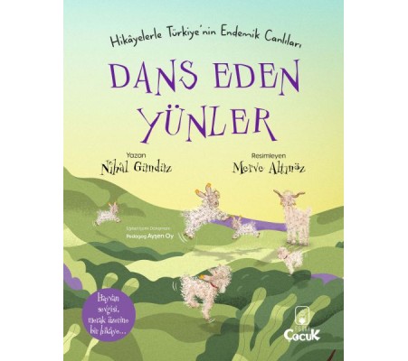 Dans Eden Yünler - Hikâyelerle Türkiye'nin Endemik Canlıları Dans Eden Yünler - Hikâyelerle Türkiye'nin Endemik Canlıları
