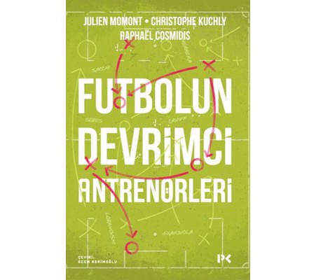 Futbolun Devrimci Antrenörleri Futbolun Devrimci Antrenörleri