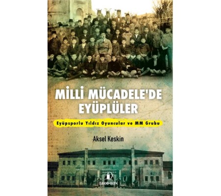 Milli Mücadele’de Eyüplüler Milli Mücadele’de Eyüplüler