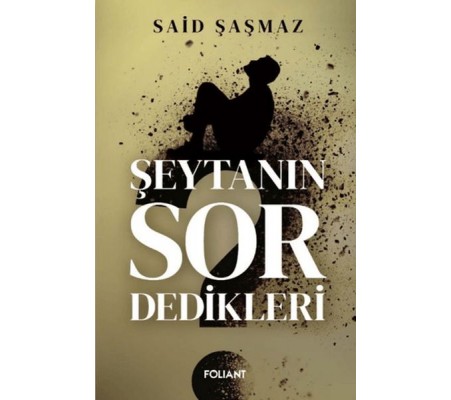 Şeytanın Sor Dedikleri Şeytanın Sor Dedikleri