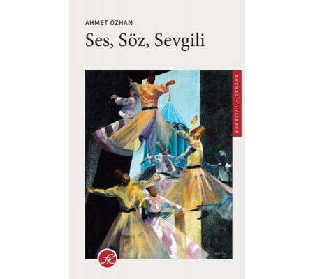 Ses, Söz, Sevgili Ses, Söz, Sevgili