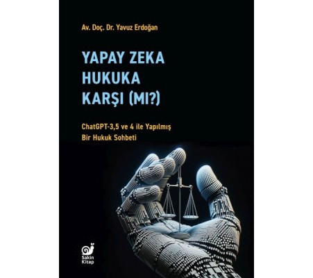 Yapay Zeka Hukuka Karşı (Mı)?