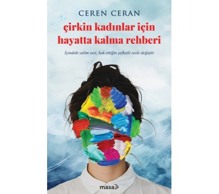 Çirkin Kadınlar İçin Hayatta Kalma Rehberi Çirkin Kadınlar İçin Hayatta Kalma Rehberi