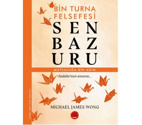 Senbazuru – Bin Turna Felsefesi Senbazuru – Bin Turna Felsefesi
