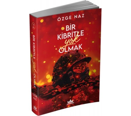 Bir Kibritle Yok Olmak -2