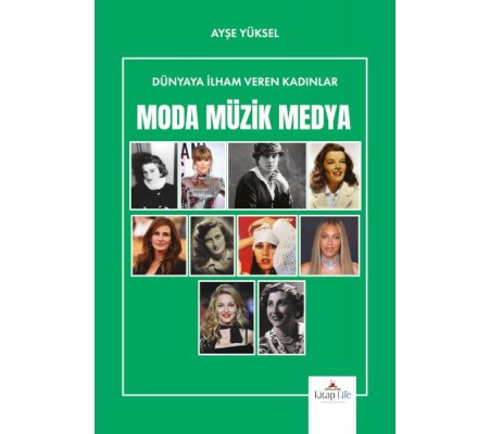 Dünyaya İlham Veren Kadınlar Moda-Müzik-Medya Dünyaya İlham Veren Kadınlar Moda-Müzik-Medya