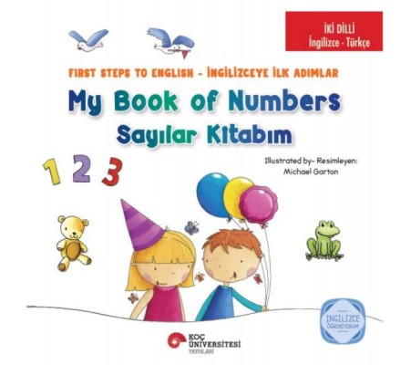 İki Dilli : İngilizce-Türkçe My Book Of Numbers / Sayılar Kitabım İki Dilli : İngilizce-Türkçe My Book Of Numbers / Sayılar Kitabım