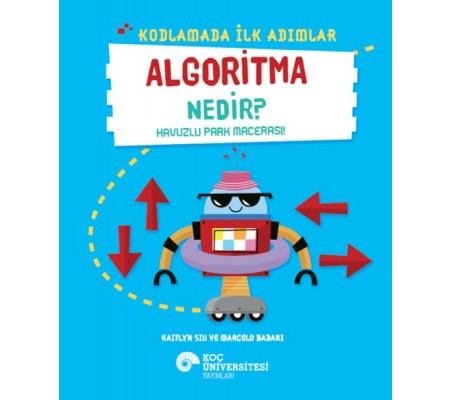 Kodlamada İlk Adımlar Algoritma Nedir? Havuzlu Park Macerası! Kodlamada İlk Adımlar Algoritma Nedir? Havuzlu Park Macerası!