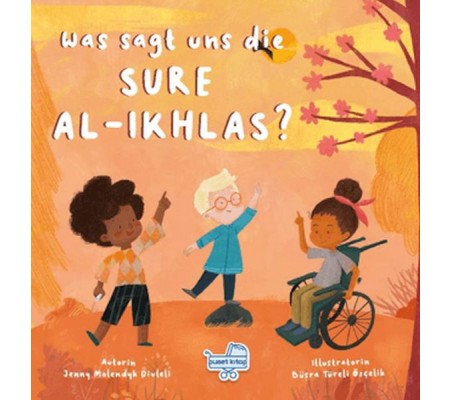 Was sagt uns die Sure Al-Ikhlas? (Almanca İhlas Suresi Bize Ne Anlatıyor?) Was sagt uns die Sure Al-Ikhlas? (Almanca İhlas Suresi Bize Ne Anlatıyor?)