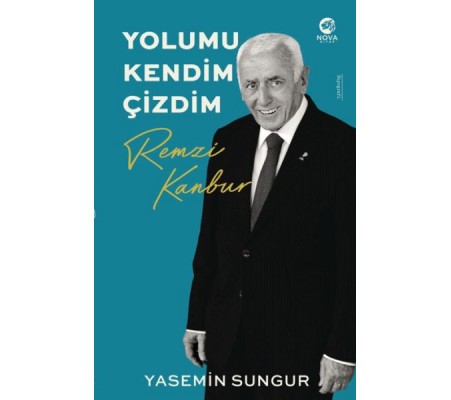Remzi Kanbur: Yolumu Kendim Çizdim