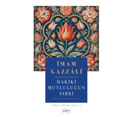 Hakiki Mutluluğun Sırrı Hakiki Mutluluğun Sırrı