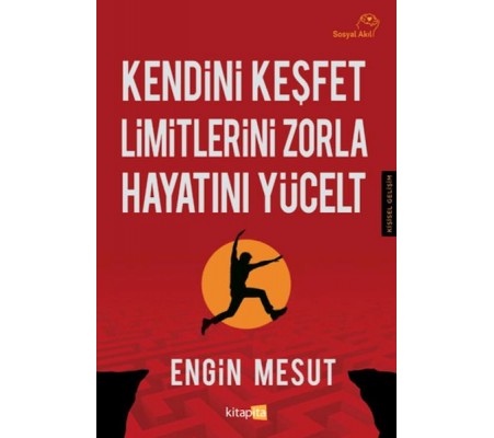 Kendini Keşfet Limitlerini Zorla Hayatını Yücelt Kendini Keşfet Limitlerini Zorla Hayatını Yücelt