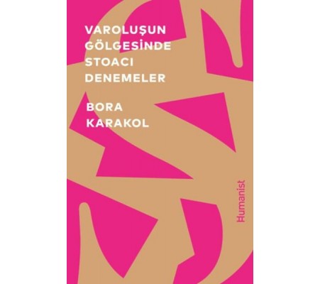 Varoluşun Gölgesinde Stoacı Denemeler Varoluşun Gölgesinde Stoacı Denemeler