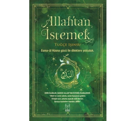 Allah’tan İstemek Allah’tan İstemek