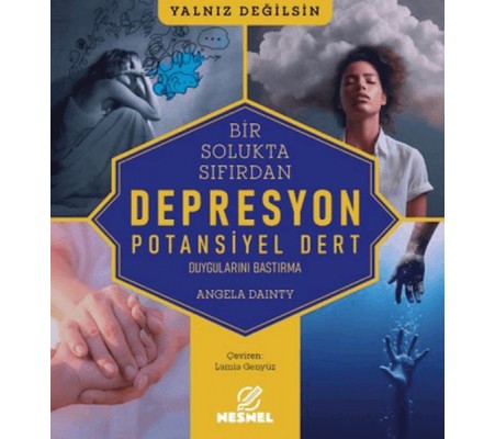 Bir Solukta Sıfırdan: Depresyon Bir Solukta Sıfırdan: Depresyon