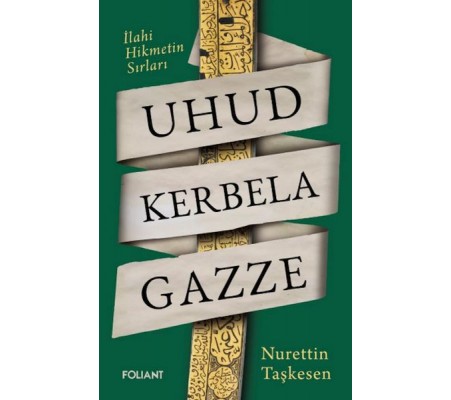 Uhud Kerbela Gazze Uhud Kerbela Gazze