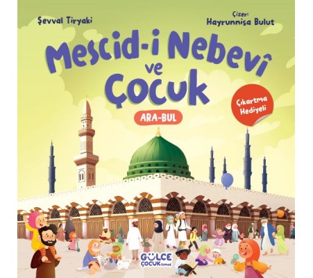 Mescid-i Nebevî ve Çocuk (Çıkartma Hediyeli) Mescid-i Nebevî ve Çocuk (Çıkartma Hediyeli)
