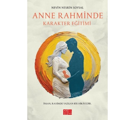 Anne Rahminde Karakter Eğitimi Anne Rahminde Karakter Eğitimi
