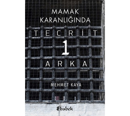 Mamak Karanlığında Tecrit 1 Arka Mamak Karanlığında Tecrit 1 Arka
