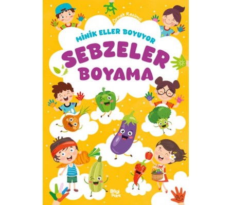 Minik Eller Boyuyor – Sebzeler Boyama Kitabı (Örnek Resimli)
