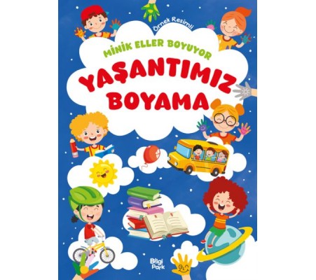 Minik Eller Boyuyor – Yaşantımız Boyama Kitabı (Örnek Resimli)