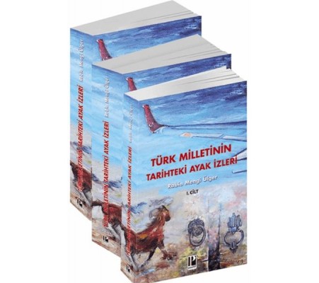 Türk Milletinin Tarihteki Ayak İzleri - 3 Cilt Türk Milletinin Tarihteki Ayak İzleri - 3 Cilt