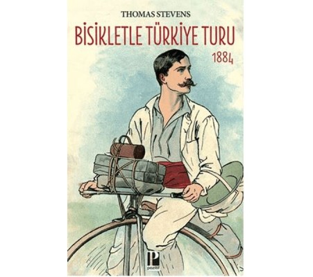 Bisikletle Türkiye Turu 1884 Bisikletle Türkiye Turu 1884