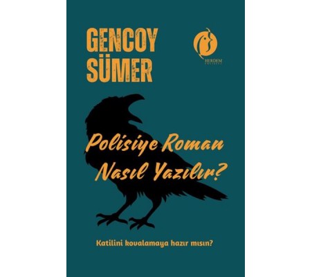 Polisiye Roman Nasıl Yazılır? Polisiye Roman Nasıl Yazılır?