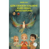 Arslan Gök Ejder'in Kalbini Kurtarma Operasyonu