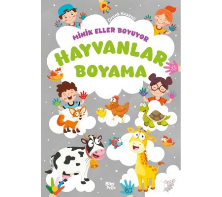 Minik Eller Boyuyor – Hayvanlar Boyama Kitabı (Örnek Resimli)