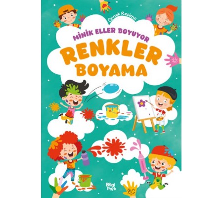 Minik Eller Boyuyor – Renkler Boyama Kitabı (Örnek Resimli)