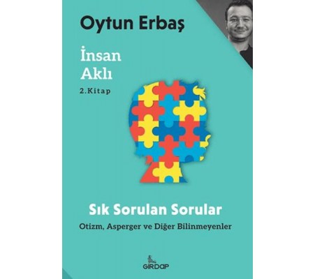 İnsan Aklı 2 – Sık Sorulan Sorular;Otizm, Asperger ve Diğer Bilinmeyenler İnsan Aklı 2 – Sık Sorulan Sorular;Otizm, Asperger ve Diğer Bilinmeyenler