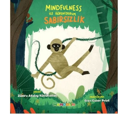 Mindfulness ile Öğreniyorum Sabırsızlık Mindfulness ile Öğreniyorum Sabırsızlık