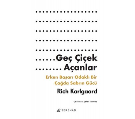 Geç Çiçek Açanlar Geç Çiçek Açanlar