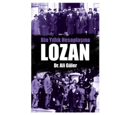 Bin Yıllık Hesaplaşma - Lozan Bin Yıllık Hesaplaşma - Lozan