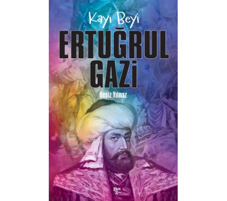 Ertuğrul Gazi - Kayı Beyi Ertuğrul Gazi - Kayı Beyi