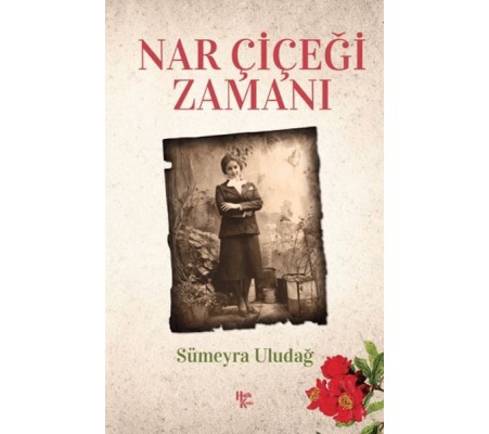 Nar Çiçeği Zamanı Nar Çiçeği Zamanı