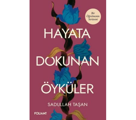 Hayata Dokunan Öyküler Hayata Dokunan Öyküler