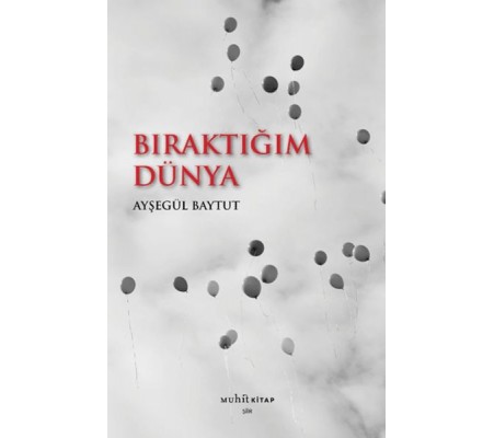 Bıraktığım Dünya Bıraktığım Dünya
