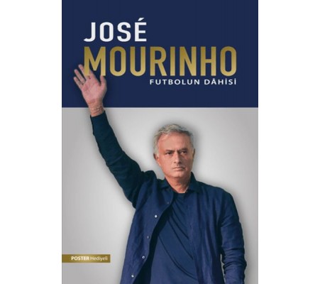 Jose Mourinho: Futbolun Dahisi Jose Mourinho: Futbolun Dahisi