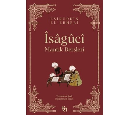 Mantık Dersleri - Îsâgûcî Mantık Dersleri - Îsâgûcî
