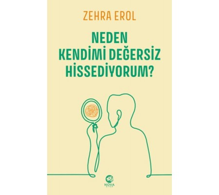 Neden Kendimi Değersiz Hissediyorum?