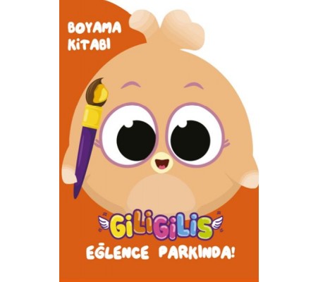 Giligilis Eğlence Parkında - Boyama Kitabı Serisi