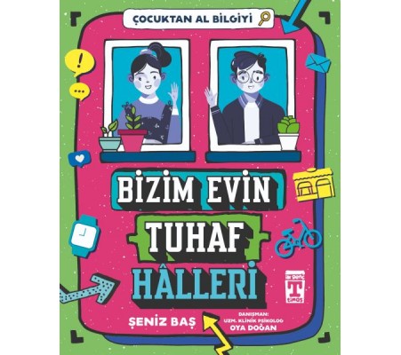 Bizim Evin Tuhaf Halleri - Çocuktan Al Bilgiyi Bizim Evin Tuhaf Halleri - Çocuktan Al Bilgiyi