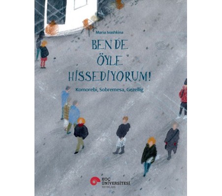Ben De Öyle Hissediyorum! Komorebı, Sobremesa, Gezellıg Ben De Öyle Hissediyorum! Komorebı, Sobremesa, Gezellıg