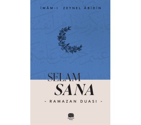 Selam Sana “Ramazan Duası” Selam Sana “Ramazan Duası”