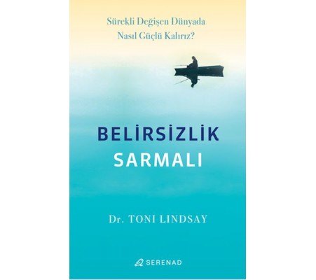 Belirsizlik Sarmalı Belirsizlik Sarmalı