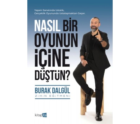 Nasıl Bir Oyunun İçine Düştün? Nasıl Bir Oyunun İçine Düştün?