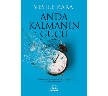 Anda Kalmanın Gücü Anda Kalmanın Gücü
